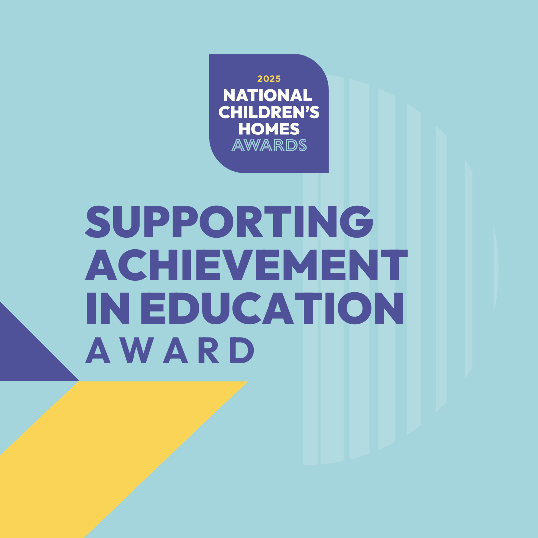 Supporting Achievement in Education Award - CHA National Children's Homes Awards 2025