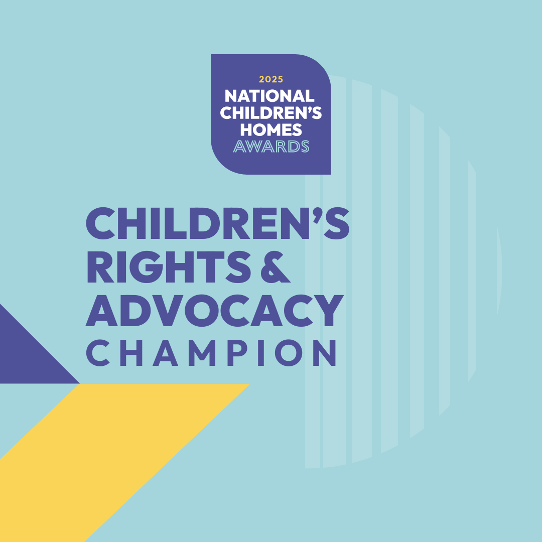 Children's Rights and Advocacy Champion. - CHA National Children's Homes Awards