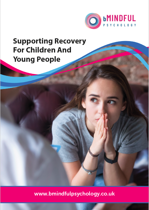 bMindful- Supporting Recovery for Children And Young People - Click here to download brochure