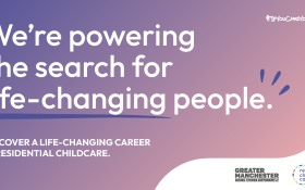 Greater Manchester Recruitment Campaign graphic - 'We're powering the search for life-changing people'